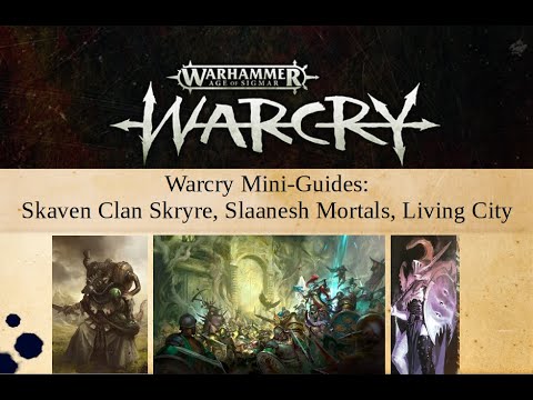 Warcry Mini-Guides: Skaven Skryre, NEW Slaanesh, and Living City!