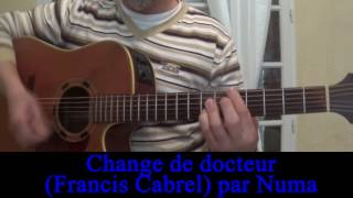 Change de docteur  (Francis Cabrel) cover guitare voix