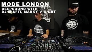 Deepsound with DJ Misfit, Marky V & UBT | Mode London