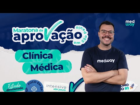 MARATONA DA APROVAÇÃO EM SÃO PAULO | Unesp | Clínica Médica