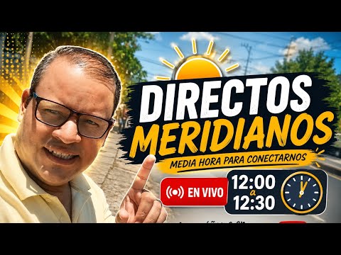 DIRECTOS MERIDIANOS en San José de la Montaña.