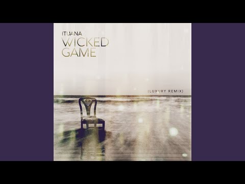 Videoclip de Wicked Game (Luxury Remix) — Ituana