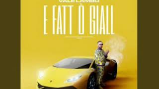 Vale Lambo - E fatt Ò Giallo (Official Music)