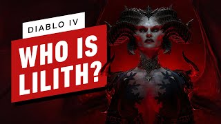 Who Is Diablo 4&#39;s Main Villain Lilith?