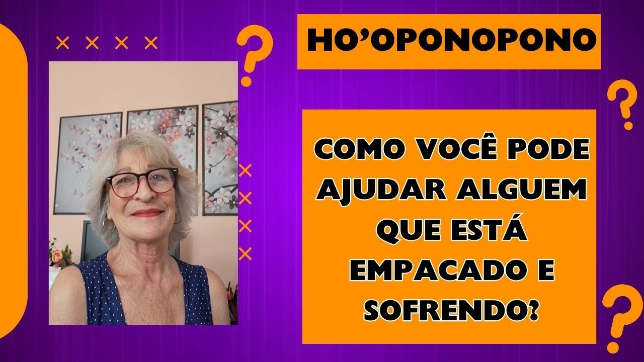 HO'OPONOPONO  COMO AJUDAR  ALGUÉM QUE ESTÁ SOFRENDO? #hooponopono #leidaatracao #riqueza