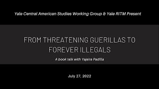 From Threatening Guerillas to Forever Illegals