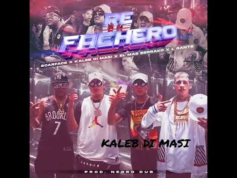 Re Fachero - Scarface el Tiger x Kaleb Di Masi