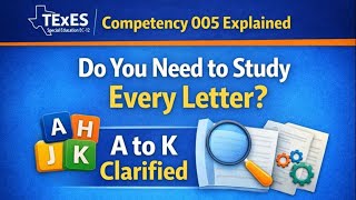 Do You Need to Study Every Letter TExES Special Education Competency 005 Explained