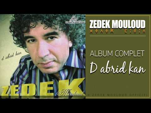 D abrid Kan | Album Complet | Zedek Mouloud