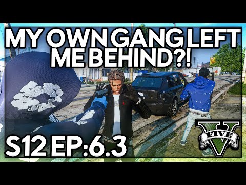 Episode 6.3: My Own Gang Left Me Behind?! | GTA RP | GW Whitelist