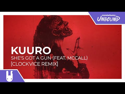 KUURO - She's Got A Gun (feat. McCall) [Clockvice Remix] [Monstercat Remake]
