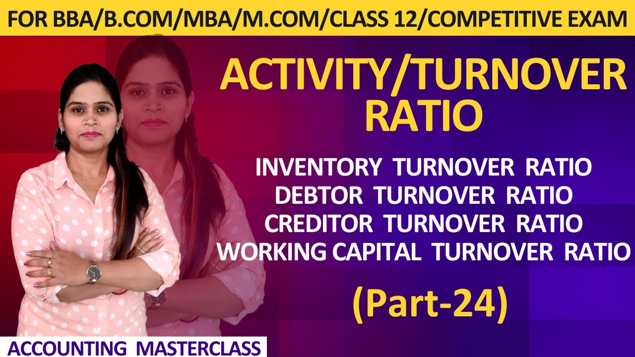 Activity Ratio | Turnover Ratio | Efficiency Ratio | Ratio Analysis | BBA | Accounting Ratios |
