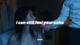 XANU - Echo (Lyrics) i can still feel your echo