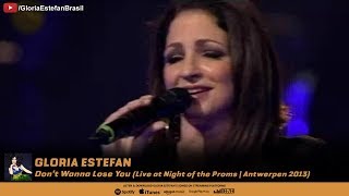 Gloria Estefan - Don&#39;t Wanna Lose You (Live at Night of the Proms | Antwerpen 2013)