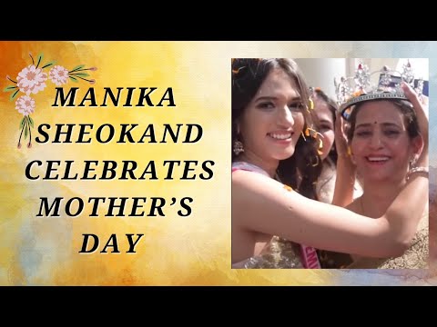 Mother’s Day Greetings By Manika Sheokand!