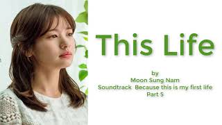 Moon Sung Nam This Life Soundtrack Because This Is...