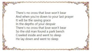 John Berry - There&#39;s No Cross That Love Won&#39;t Bear Lyrics