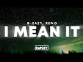 G Eazy I Mean It Lyrics Ft Remo