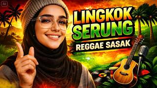 Download lagu LINGKOK SERUNG | LIRIK VIDEO | REGGAE SASAK | REQUEST SUARA LOMBOK mp3