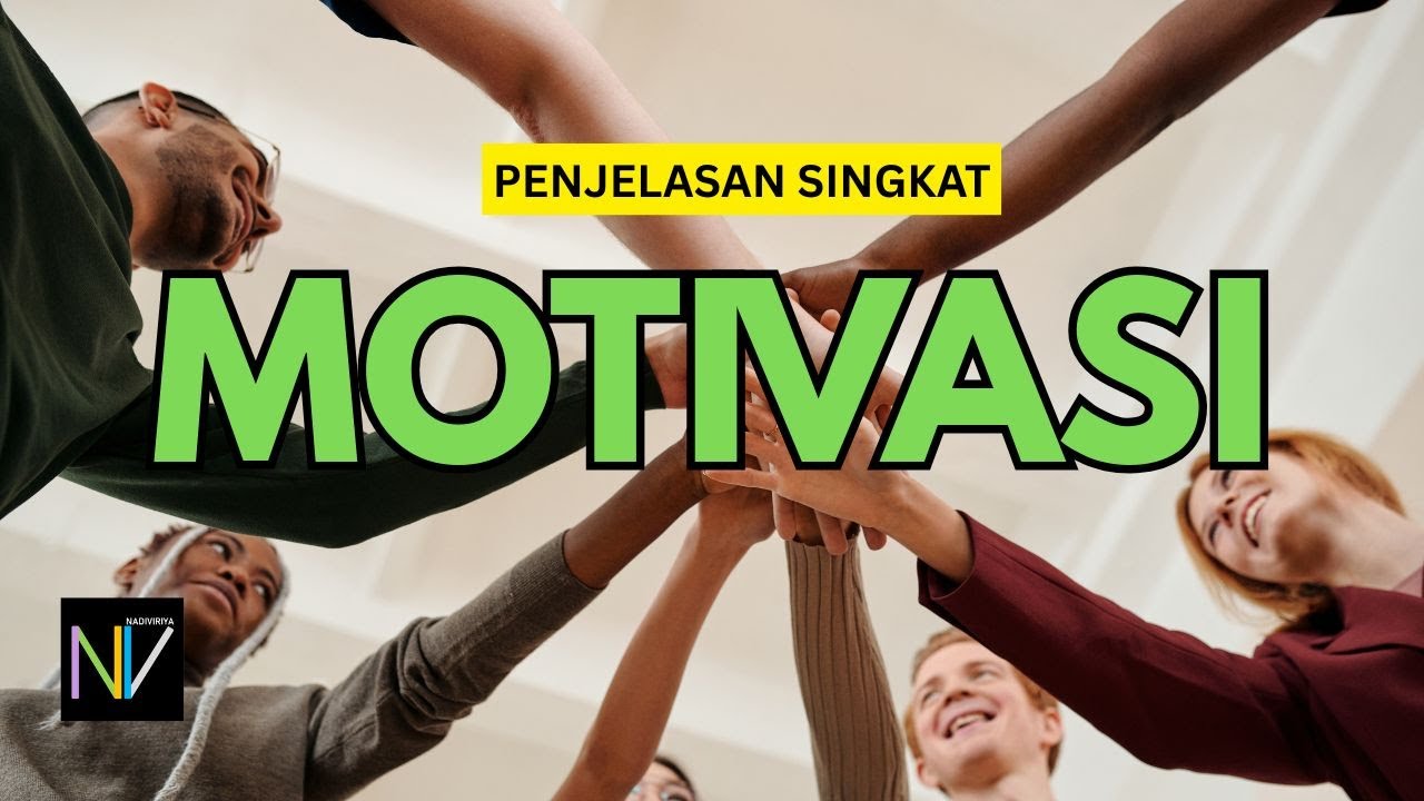 Apa Itu Motivasi? Penjelasan Singkat dan Mudah Dipahami!
