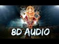 Shree Ganeshay Dheemahi 8D AUDIO Ekdantaya Vakratundaya 8D Shankar Mahadevan Ganesh Chaturthi