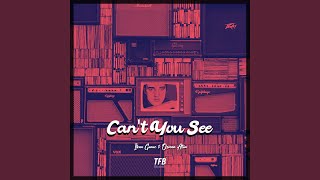 Can't You See