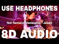 Not Ramaiya Vastavaiya 8D Audio Jawan Vishal Dadlani Shah Rukh Khan Nayanthara