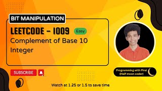 YouTube video 'Complement of Base 10 Integer | Leetcode 1009 | Approach + Code with explanation.'