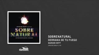 Derrama de tu fuego - Marcos Witt