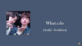 Download lagu 【日本語字幕】What 2 do(DEAN) - Asahi × Seokhwa(YG宝石箱) mp3