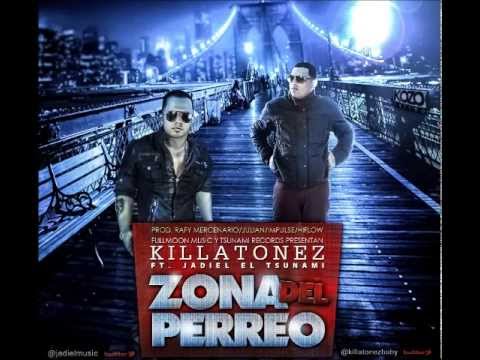 ZONA DEL PERREO -  KILLATONEZ ft JADIEL [OFICIAL]