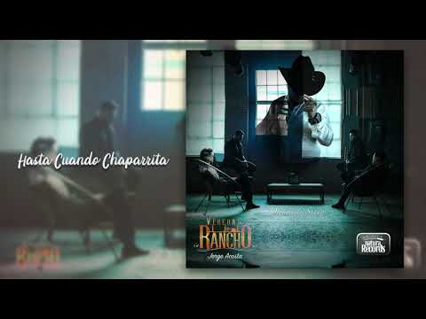16. Hasta Cuando Chaparrita - Veredas Del Rancho Ft. Jorge Acosta El Negro ( Album Déjame Te Sueño )