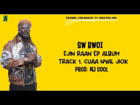 SW Bwoi - Cuaa Nyal Jiok | Told Her (Official Lyrics)