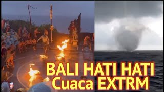 Download lagu CUACA DI BALI HATI HATI YA mp3