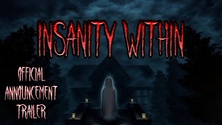 Insanity Within announcement trailer teaser