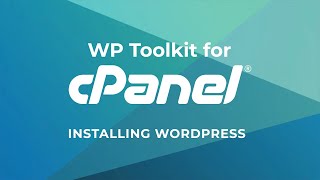 How to Install WordPress on cPanel Using WP Toolkit