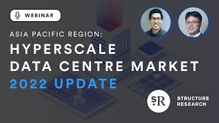APAC Hyperscale Data Centre Market 2022 Update - Structure Research wi