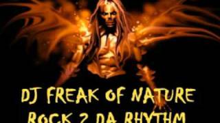DJ Freak Of Nature - Rock 2 Da Rhythm.mpg
