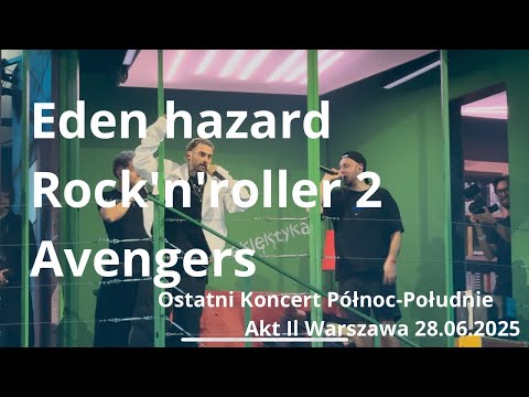 Quebonafide - Eden hazard Rock'n'roller 2 Avengers Warszawa 28.06.25 Ostatni Koncert Północ-Południe