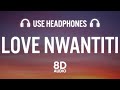 CKay - Love Nwantiti (TikTok Remix) [8D AUDIO]| i am so obsessed i want to chop your nkwobi (lyrics)