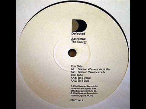 Astrotrax - The Energy (Feel The Vibe) (B15 Dub)