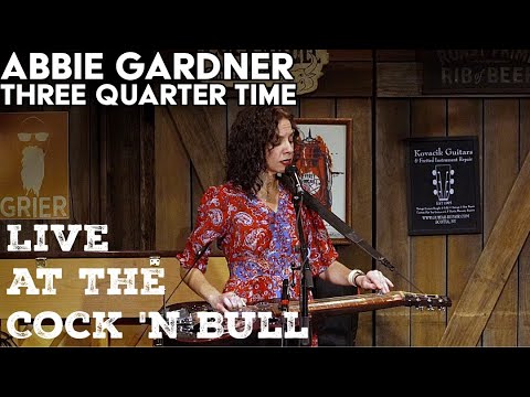 Abbie Gardner - Three Quarter Time - Live at the Cock 'n Bull Restaurant