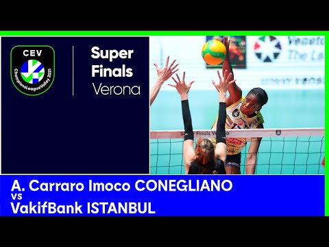 A. Carraro Imoco CONEGLIANO vs. VakifBank ISTANBUL - CEV Champions League Volley 2021 W Super Finals