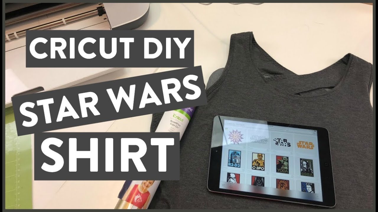 CRICUT DIY STAR WARS SHIRT | NEW!