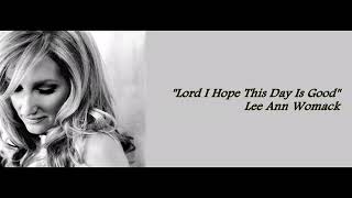 Lord I hope this day is good lyric