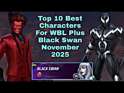 Top 10 Best Characters For WBL Plus Black Swan November 2025 - Marvel Future Fight