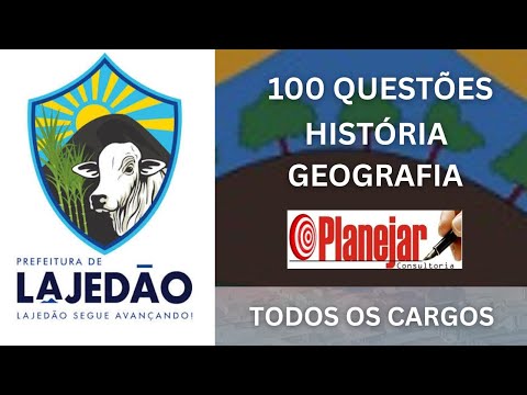 100 QUESTÕES - História e Geografia - Concurso Prefeitura de Lajedão Bahia 2025