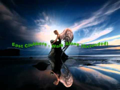 East Clubbers - Walk Alone (Extended)