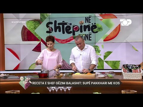 Supë panxhari me kos nga Shef Gëzim Balashi - Në Shtëpinë Tonë