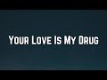 Kesha Your Love Is My Drug Lyrics